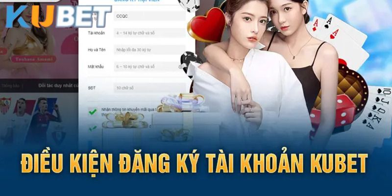 Đăng ký Kubet cực đơn giản tiện lợi trong vài phút  2 Anh em cần đáp ứng mọi điều kiện để mở tài khoản cá cược thành công